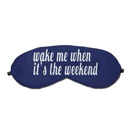 Sleeping Eye Mask Wake Me When it‰۪s the Weekend - MADANYU